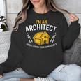 Architect Sorry Your Home Is Ugly Graduation Architecture Unisex Sweatshirt