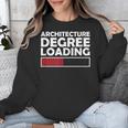 Architecture Degree Loading Graduation Student Unisex Sweatshirt