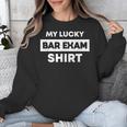Bar Exam Tee Shirt Lucky Law School Graduation Unisex Sweatshirt