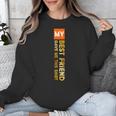 My Best Friend Gave Me This Shirt Friendship Memory Unisex Sweatshirt My Best Friend Gave Me This Shirt Friendship Memory Unisex Sweatshirt