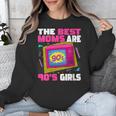 The Best Moms Are 90s Girls 90s Aesthetic Mom Nostalgia Unisex Sweatshirt The Best Moms Are 90s Girls 90s Aesthetic Mom Nostalgia Unisex Sweatshirt