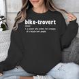 Biketrovert Bicycle Humor Definition Introvert Unisex Sweatshirt Biketrovert Bicycle Humor Definition Introvert Unisex Sweatshirt