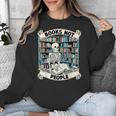 Book Lover Skeleton Reading Love Books Not People Unisex Sweatshirt