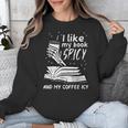 I Like My Book Spicy Read Reading Librarian Men Women Kids Unisex Sweatshirt I Like My Book Spicy Read Reading Librarian Men Women Kids Unisex Sweatshirt