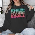 Bookish Reading Love Introverted But Willing To Discuss Book Unisex Sweatshirt