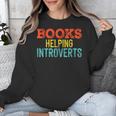 Books Helping Introverts I Introvert Unisex Sweatshirt