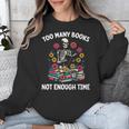 Too Many Books Not Enough Time Skeleton Flowers Reader Unisex Sweatshirt Too Many Books Not Enough Time Skeleton Flowers Reader Unisex Sweatshirt