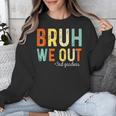 Bruh We Out 3rd Graders Third Grade Graduation Unisex Sweatshirt