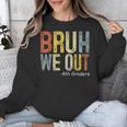 Bruh We Out 4th Graders Fourth Grade Graduation Class 2024 Unisex Sweatshirt