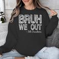 Bruh We Out 5th Graders Fifth Grade Graduation Class Of 2026 Unisex Sweatshirt