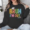 Bruh I'm Out Senior Graduation Unisex Sweatshirt