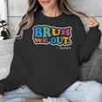 Bruh We Out Seniors End Of School Student Graduation Class Unisex Sweatshirt
