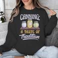 Canning A Taste Of Tradition Nostalgia Craft Unisex Sweatshirt Canning A Taste Of Tradition Nostalgia Craft Unisex Sweatshirt