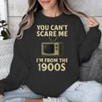You Can't Scare Me I'm From The 1900s Television Retro Unisex Sweatshirt