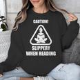 Caution Slippery When Reading Book Lover Unisex Sweatshirt