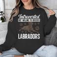 Chocolate Lab Dog Introvert Chocolate Labrador Retriever Unisex Sweatshirt Chocolate Lab Dog Introvert Chocolate Labrador Retriever Unisex Sweatshirt