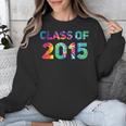 Class Of 2015 School Reunion College Highschool Graduation Unisex Sweatshirt