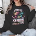 Class Of 2026 Senior Graduation I Did It Unisex Sweatshirt