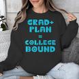 College Bound Graduation 2023 Grad Plan College Bound Unisex Sweatshirt