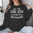 All The Cool Kids Are Reading Book Lover Bookworm Reader Unisex Sweatshirt All The Cool Kids Are Reading Book Lover Bookworm Reader Unisex Sweatshirt