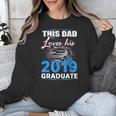 Dad Of a 2019 Graduate Shirt Proud Dad Graduation Grad Shirt Unisex Sweatshirt