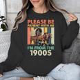 Dad Fathers Day Please Be Patient I'm From The 1900s Unisex Sweatshirt Dad Fathers Day Please Be Patient I'm From The 1900s Unisex Sweatshirt