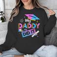 My Daddy Did It Tee Graduation Graduated Dad Proud Children Unisex Sweatshirt