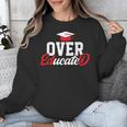 Doctor Of Education Over Educated EdD Doctorate Graduation Unisex Sweatshirt