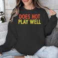 Does Not Play Well I Introvert Unisex Sweatshirt
