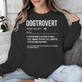 Dog Definition Introvert Dog Lover Dogtrovert Unisex Sweatshirt
