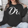 Dr Doctor Medical School Graduation Men & Women New Doctor Unisex Sweatshirt