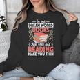 In My Dream World Books Are Free And Reading Make You Unisex Sweatshirt