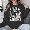 Easily Distracted By Cats And Books Reading Apparel Unisex Sweatshirt