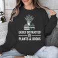 Easily Distracted By Plants & Books Plant Book Lover Unisex Sweatshirt