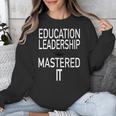 Education Leadership Masters Graduation Shirt Unisex Sweatshirt