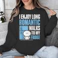 I Enjoy Long Romantic Walks To My Fridge Introvert Unisex Sweatshirt