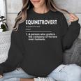 Equinetrovert Definition Equestrian Introvert Horse Lover Unisex Sweatshirt