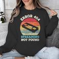 Error 404 Streaming Not Found Nostalgia VHS Retro Tape Unisex Sweatshirt Error 404 Streaming Not Found Nostalgia VHS Retro Tape Unisex Sweatshirt