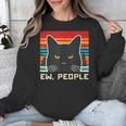Ew People Cat Saying Introvert Women Men Kids Unisex Sweatshirt
