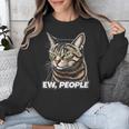 Ew People Cat Tabby Cat Antisocial Grumpy Introvert Unisex Sweatshirt Ew People Cat Tabby Cat Antisocial Grumpy Introvert Unisex Sweatshirt