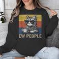 Ew People Introvert Cat Lover Crazy Vintage Cat Lady Unisex Sweatshirt Ew People Introvert Cat Lover Crazy Vintage Cat Lady Unisex Sweatshirt