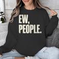 EW People Introvert Sarcastic Graphic Style Unisex Sweatshirt