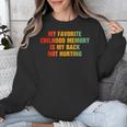 My Favorite Chilhood Memory Is My Back Not Hurting Unisex Sweatshirt