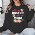 My Favorite Doctor Calls Me Mom Graduation Unisex Sweatshirt