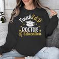 FinishEdD Doctor Of Education Graduation EdD Graduate Unisex Sweatshirt