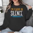 Im Fluent In Silence Introvert Unisex Sweatshirt
