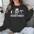 Never Forget Retro Camera Photography Nostalgia Unisex Sweatshirt Never Forget Retro Camera Photography Nostalgia Unisex Sweatshirt