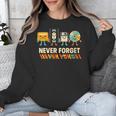 Never Forget Retro Cassette VHS Floppy CD Nostalgia Humor Unisex Sweatshirt Never Forget Retro Cassette VHS Floppy CD Nostalgia Humor Unisex Sweatshirt