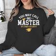 Funny Cyber Security Graduation You May Call Me Master Unisex Sweatshirt