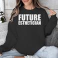 Future Esthetician Esthetics School Student Graduation Unisex Sweatshirt
